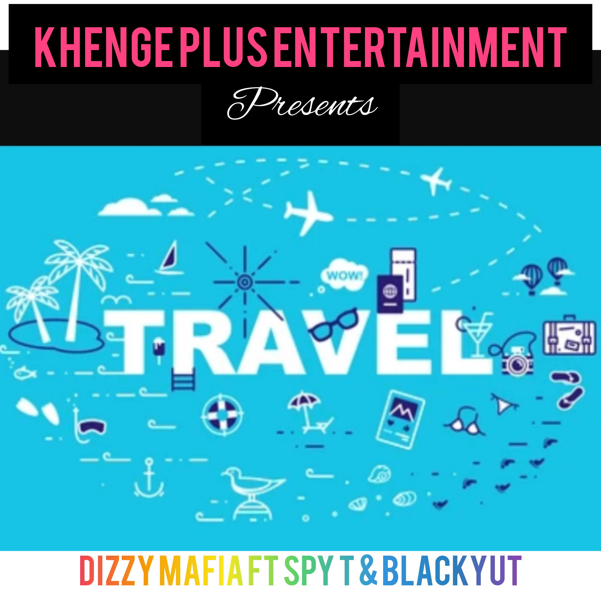 Travel (Ft Spy T & Black Yut)
