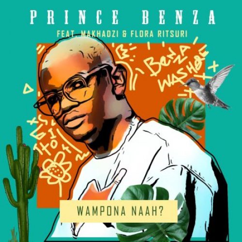 Wampona Naah (Ft Makhadz, Flora Ritsuri)