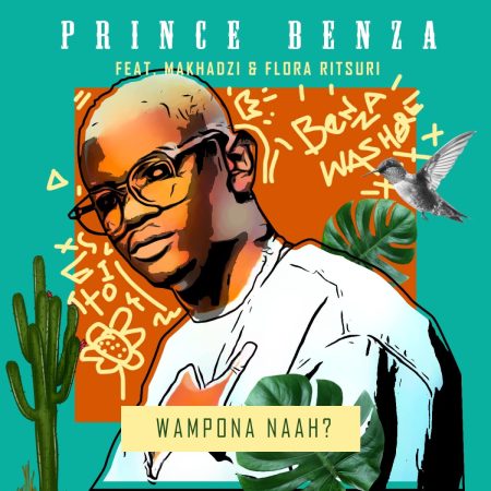 Wampona Naah (Ft Makhadz, Flora Ritsuri)