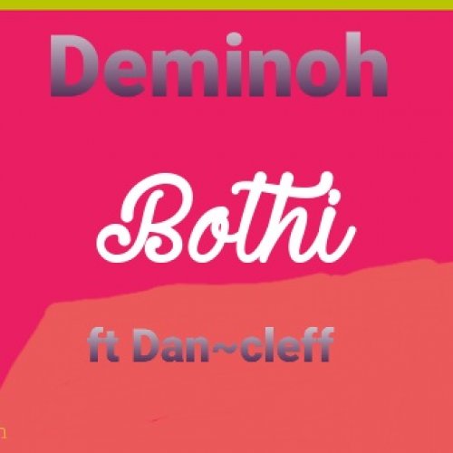 Bothi (Ft Dan~cleff)