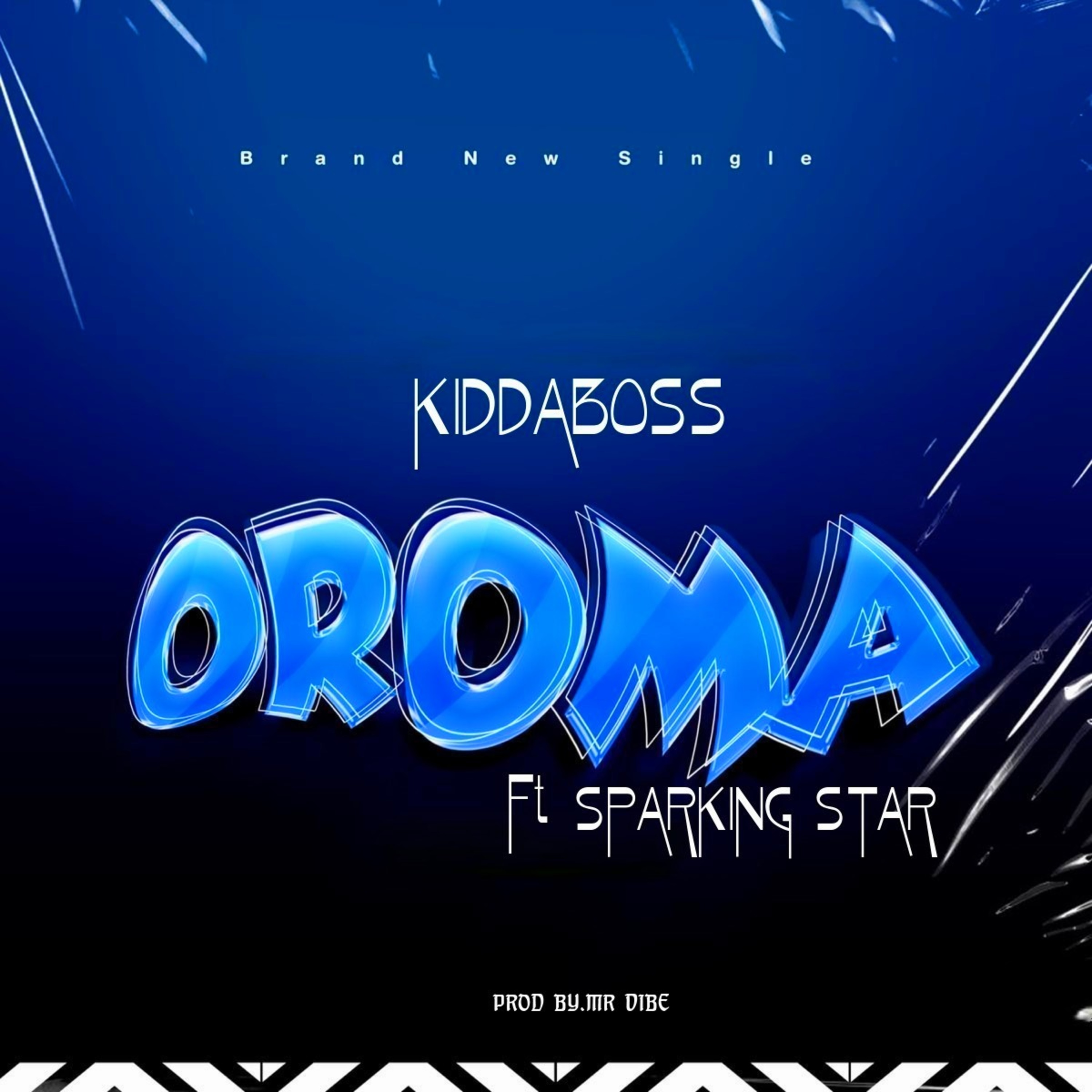 Oroma (Ft Kidda Boss, Sparking Star)