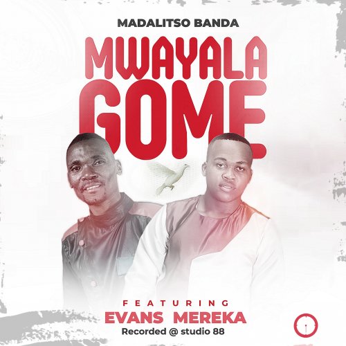 Mwayala Gome (Ft Evance Meleka)