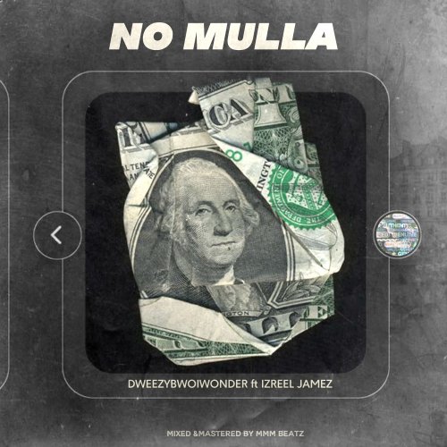 No Mulla (Ft Izreel Jamez)