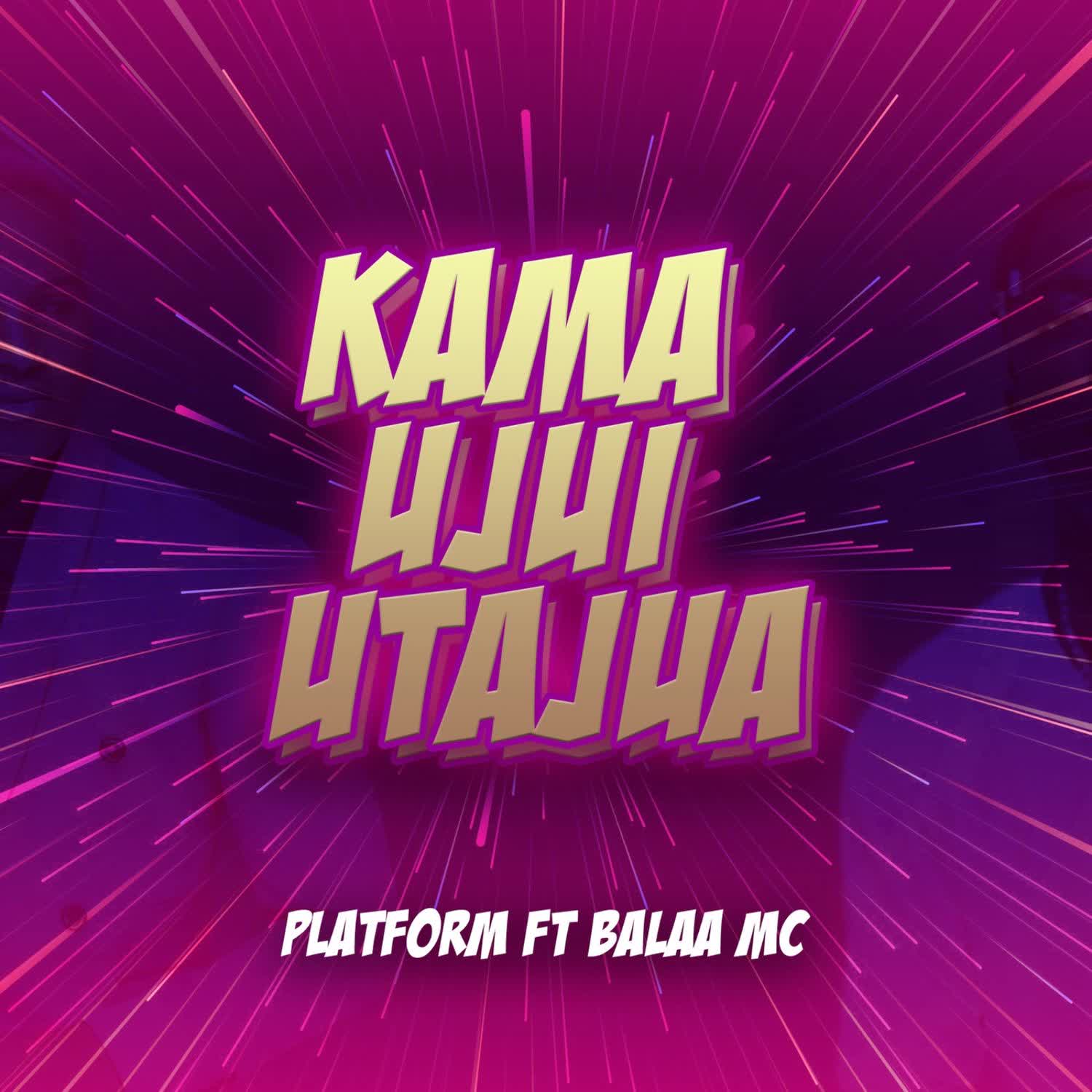 Kama Ujui Utajua (Ft Balaa Mc)