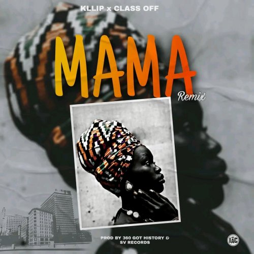 Mama (Ft Class-Off)