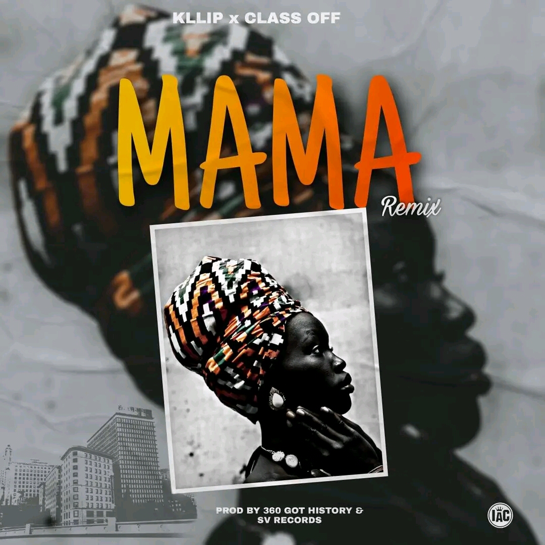 Mama (Ft Class-Off)