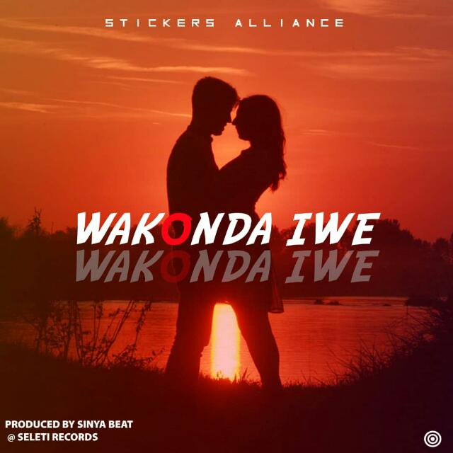 Wakonda iwe (Ft Stickers Alliance)