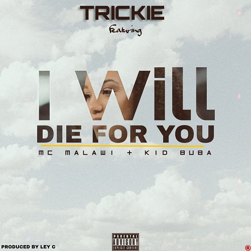 Trickie die for you
