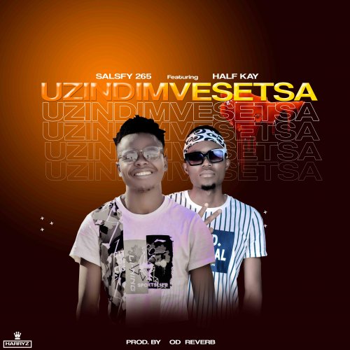 Uzindimvetsesa (Ft Half Kay)