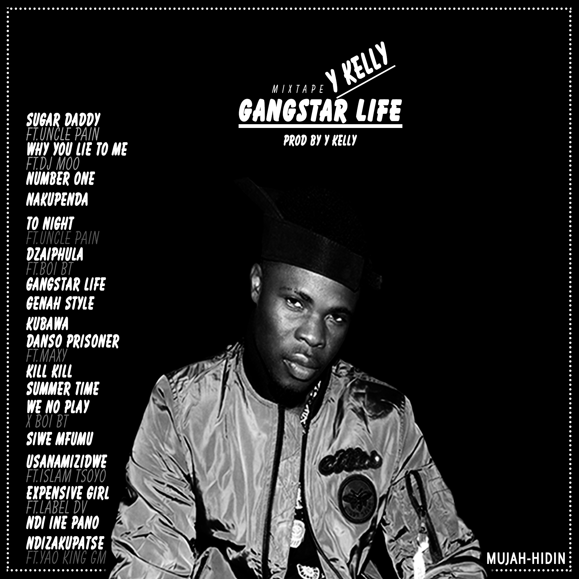 GANSTAR LIFE MIXTAPE by Y KELLY by Y Kelly | Album