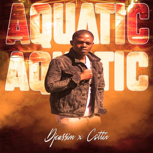 Djcassim  - (Aquatic Ft Cottin)