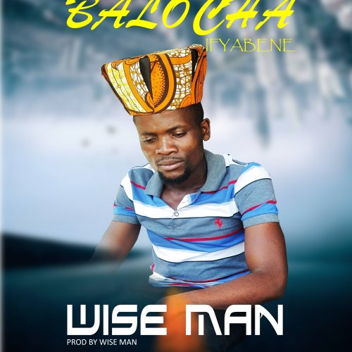 balocha ifyabene { wise man}