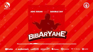 Bibaryahe (Ft Double Jay)