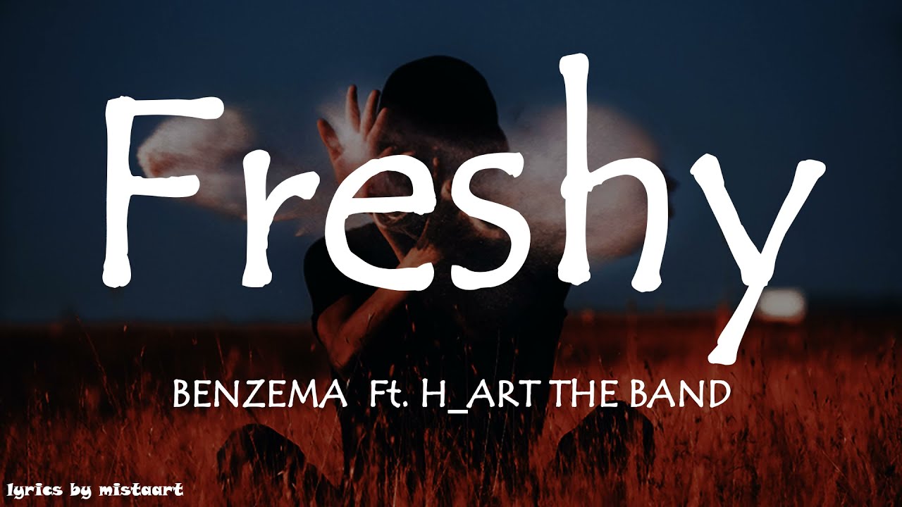 Freshy (Ft H Art The Band)