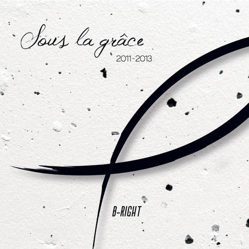 Sous La Grace by B-Right | Album