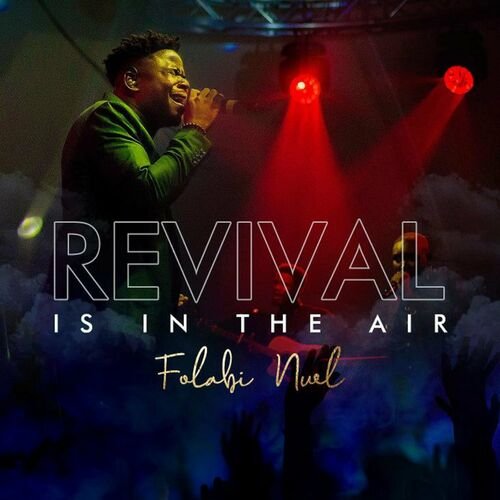 Revival Is In The Air Album by Folabi Nuel | Album