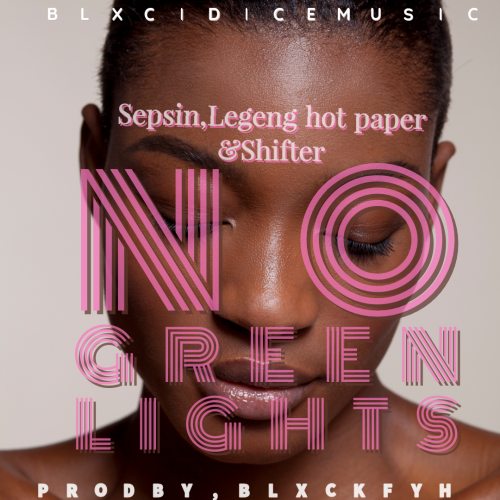 No green lights (Ft Sepsin, shifter)