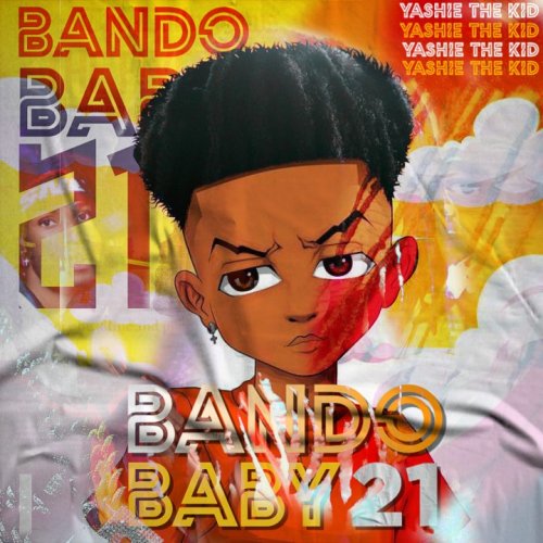 Bandobaby 21 by Yashie The Kid | Album