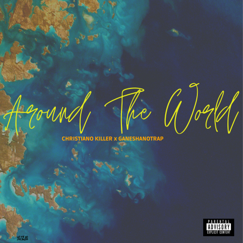 Around The World (Ft Ganeshanotrap)
