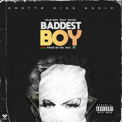 Baddest Boy (Ft Skiibi)