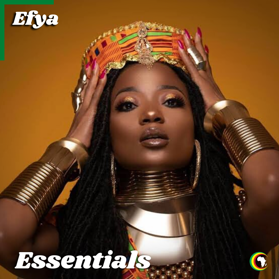 Efya Essentials | Playlist - AfroCharts