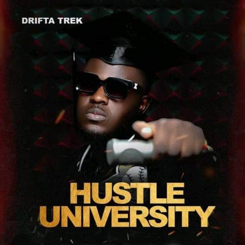 Hustle University Album by Drifta Trek | Album