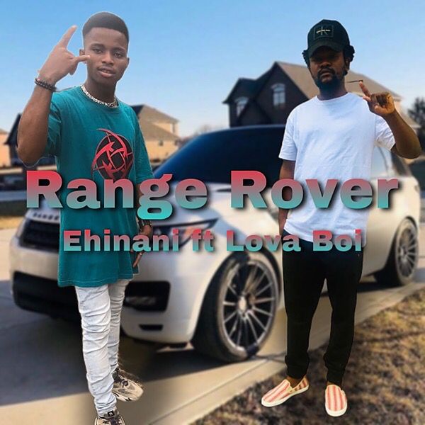 Ehinani Range Rover (Ft Loverboy