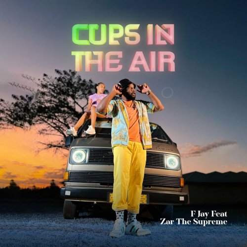 Cups In The Air (Ft Zar The Supreme)