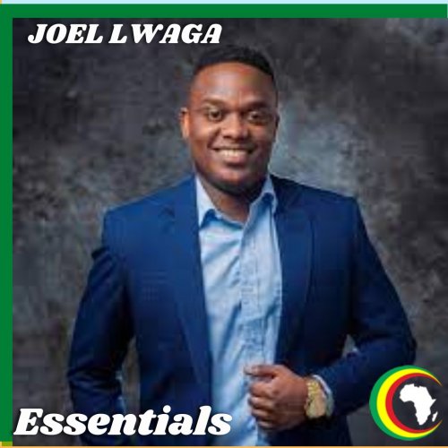 Joel Lwaga Essentials