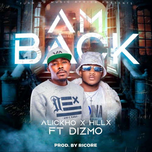 Am Back - x Hillx Fture Dizmo