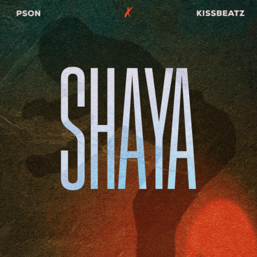 Shaya (Ft KissBeatz)