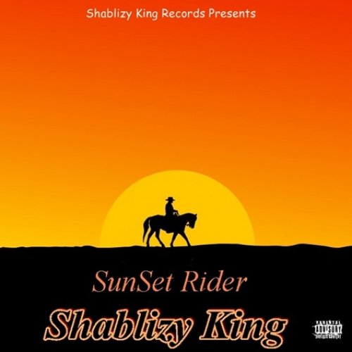 SunSet Rider Ep by Shablizy King