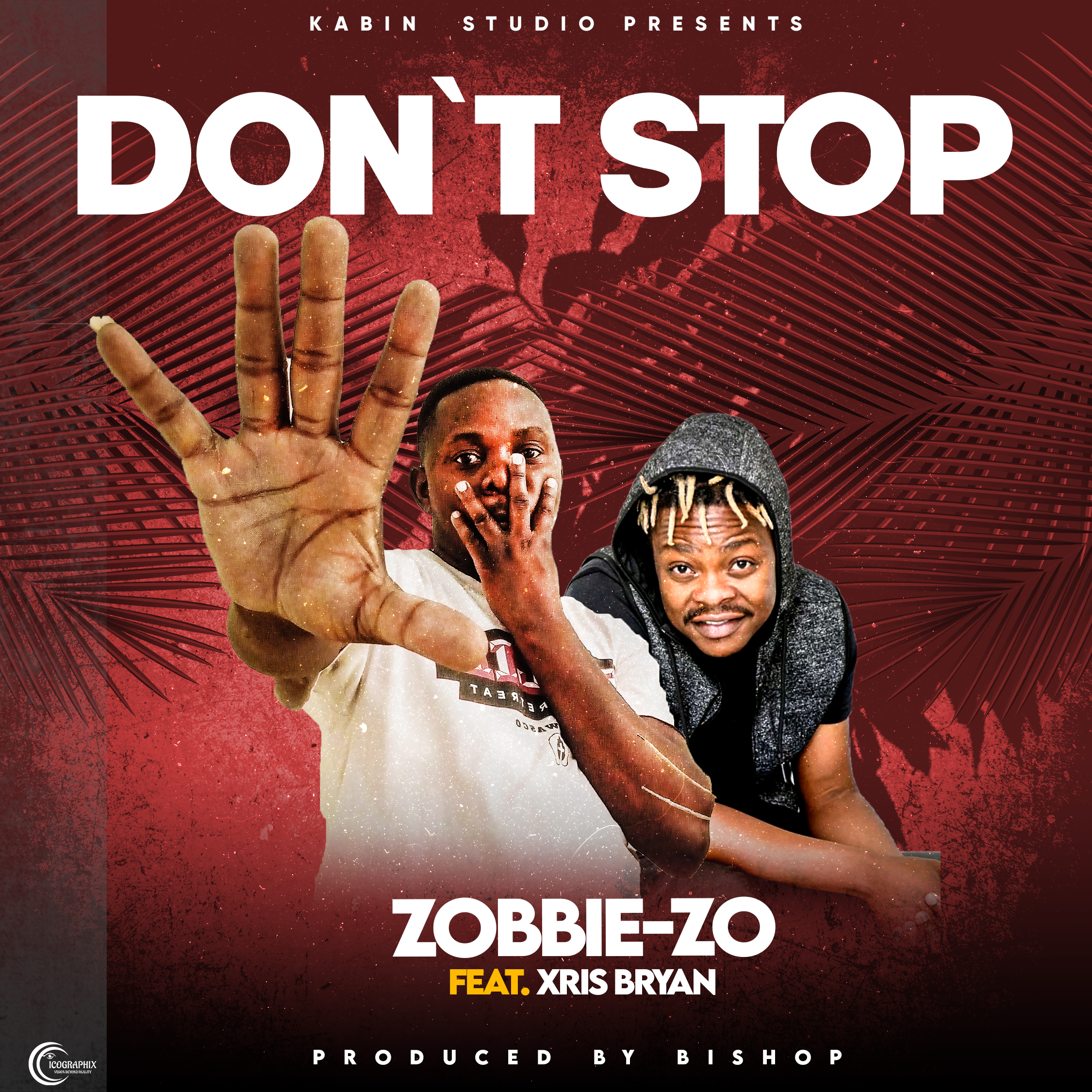 Dont stop, Ft Xris Bryan