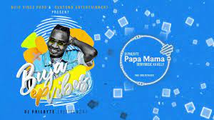 Papa mama (Ft Berry Music, Ka Kelly)