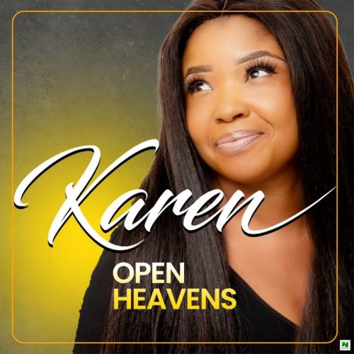 Open Heavens by Karen | Album