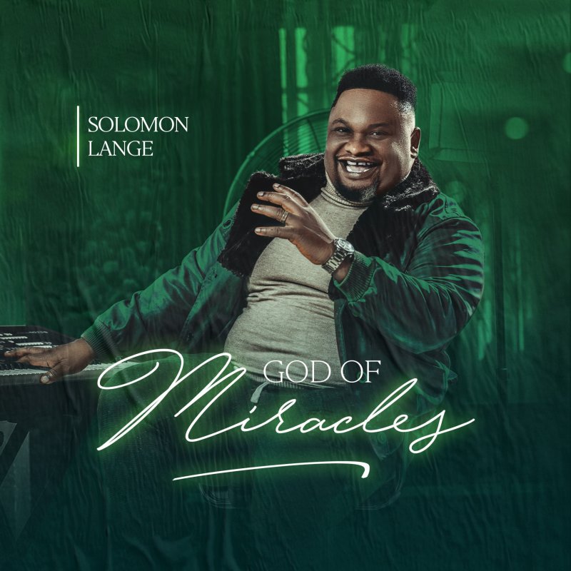 God Of Miracles Album by Solomon Lange | Album