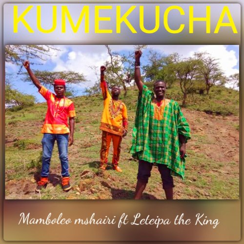 Kumekucha (Ft Mamboleo Mshairi)