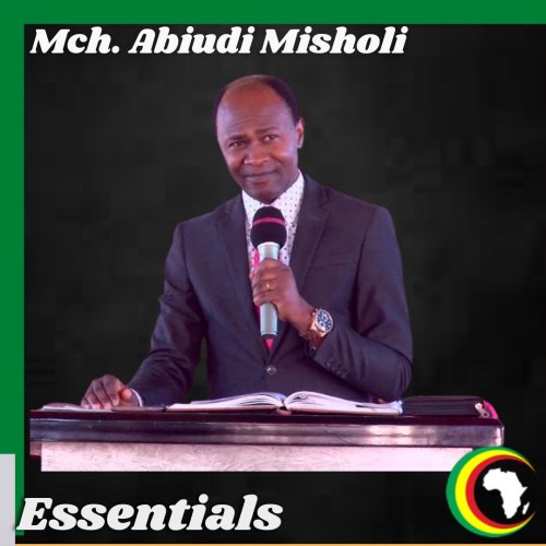 Mch. Abiudi Misholi Essentials