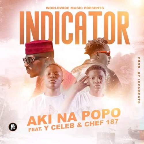 Indicator (Ft Chef & Y celeb)