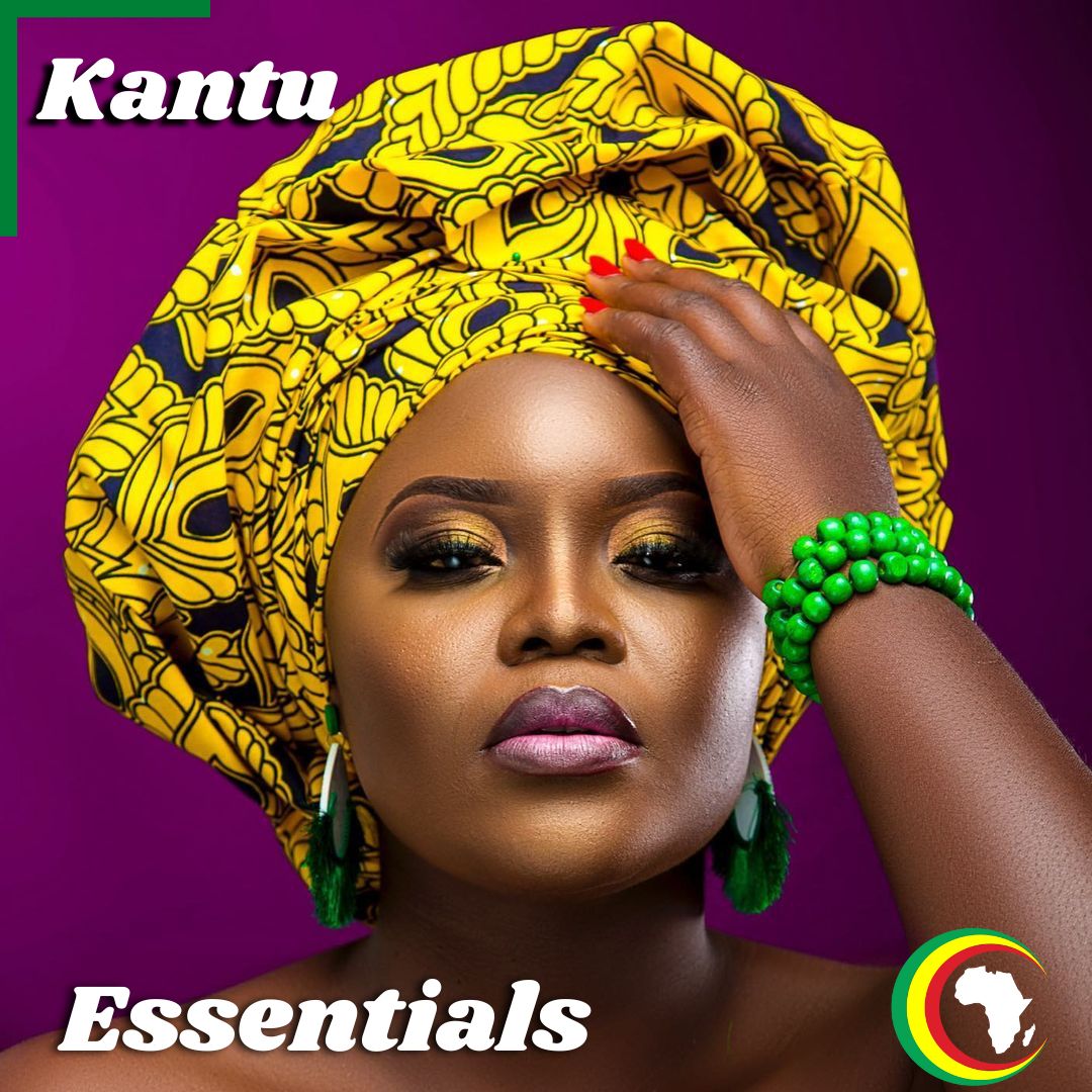 Kantu Essentials | Playlist - AfroCharts