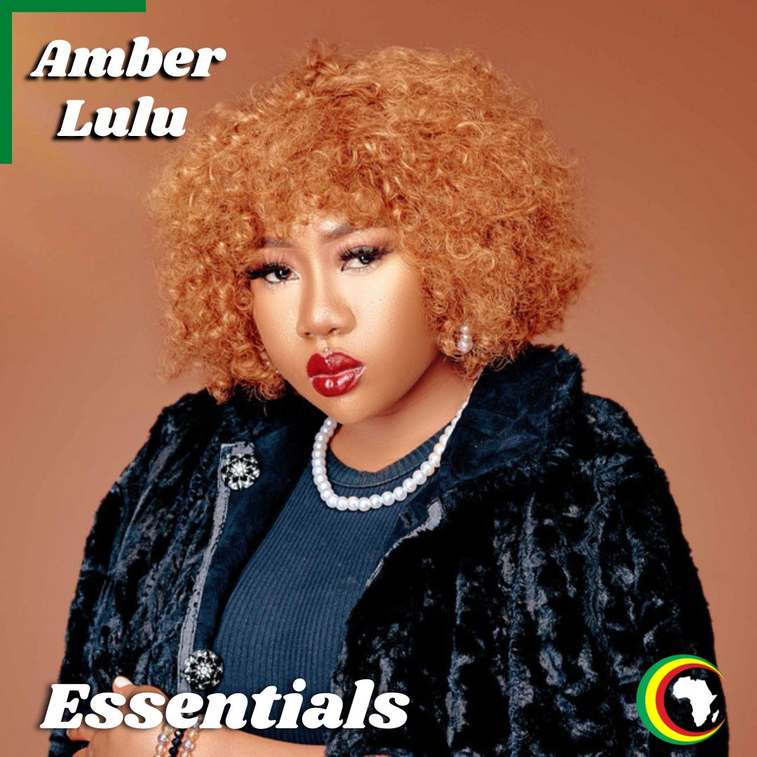 Amber Lulu Essentials Playlist Afrocharts 