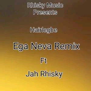 Ega Neva (Remix) Ft Hairlergbe