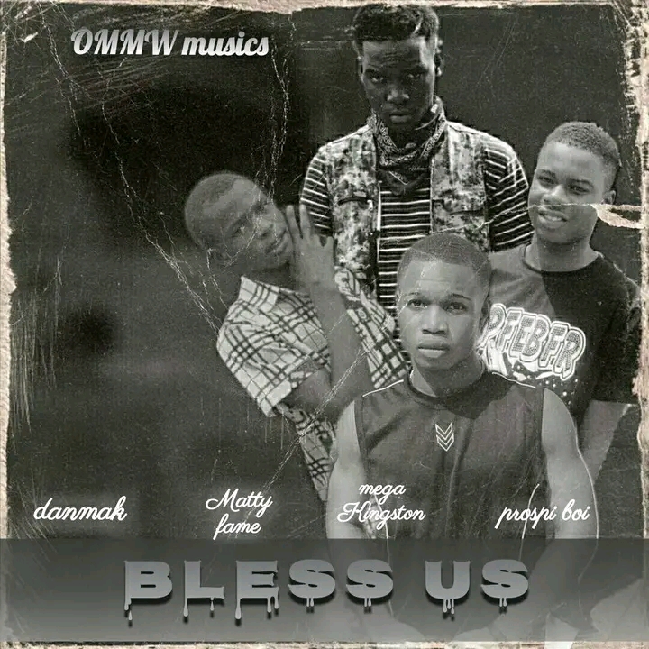 BLESS US (ft, Danmak, Matty F, Mega Kingston)