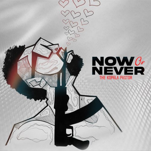 Now Or Never by The Kopala Pastor | Album