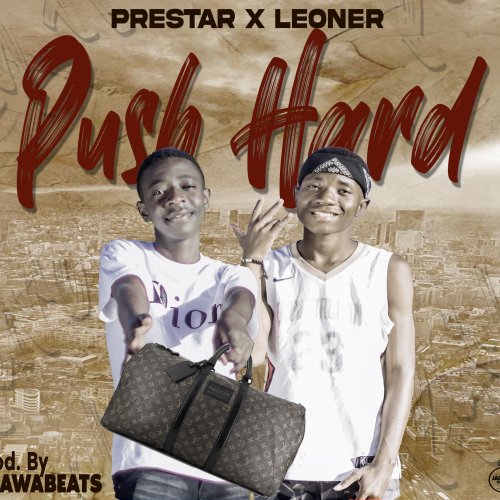 PUSH HARD (Ft Leoner Sky)