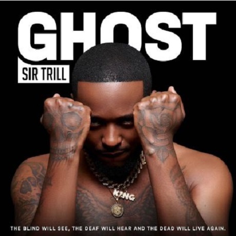 Ghost Album by Sir Trill | Album