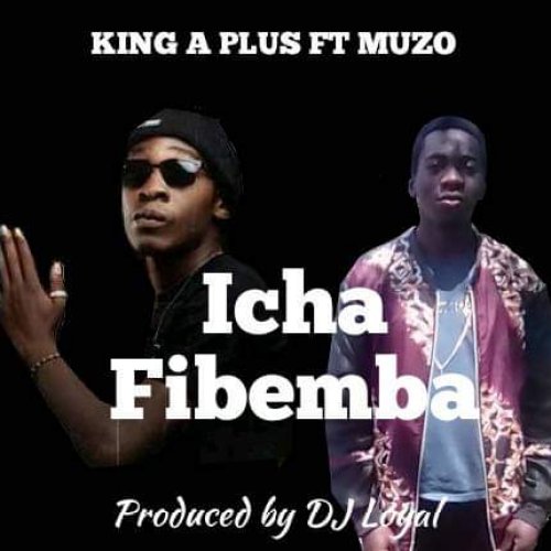 Icha Fibemba (Ft Muzo aka Alphonso)