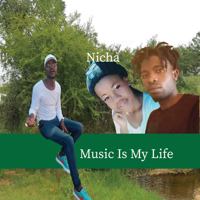 Music Is My Life  (Nicha ft Bornfire Dube)