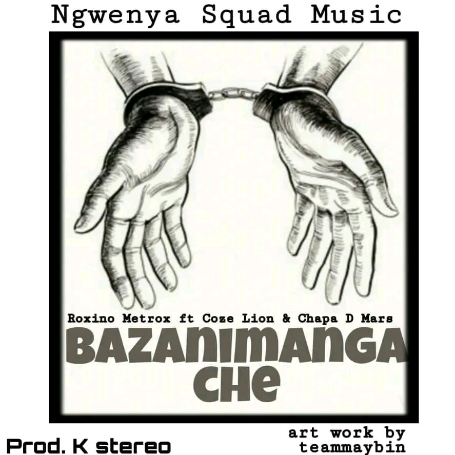 Bazanimanga Che (Ft Chapa D'Mars, Coze Lion)