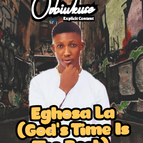 Eghosa La (Gods Time Is The Best)